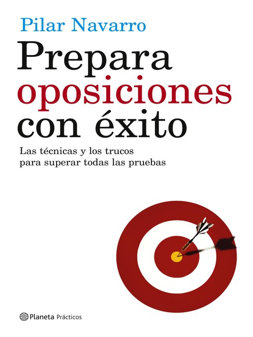 Title details for Prepara oposiciones con éxito by Pilar Navarro - Available